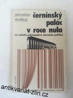 Černínský palác v roce nula : (ze zákulisí polistopadové zahraniční politiky)