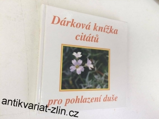 DÁRKOVÁ KNÍŽKA CITÁTŮ PRO POHLAZENÍ DUŠE