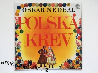 LP OSKAR NEDBAL : POLSKÁ KREV