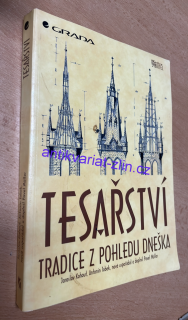 TESAŘSTVÍ TRADICE Z POHLEDU DNEŠKA