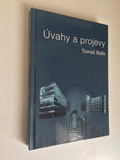 TOMÁŠ BAŤA - ÚVAHY A PROJEVY