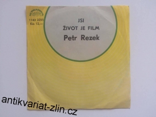 SP PETR REZEK : JSI, ŽIVOT JE FILM