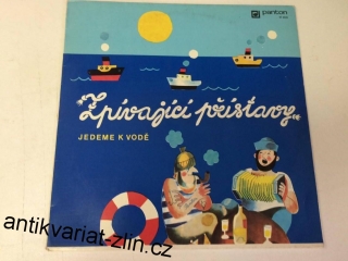 LP ZPÍVAJÍCÍ PŘÍSTAV JEDEME K VODĚ