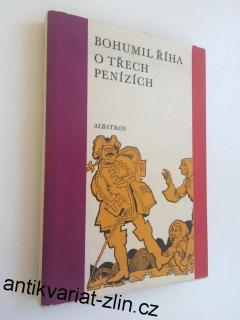 BOHUMIL ŘÍHA - O TŘECH PENÍZÍCH