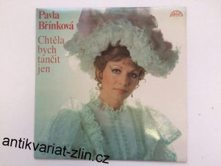 LP PAVLA BŘÍNKOVÁ : CHTĚLA BYCH TANČIT JEN