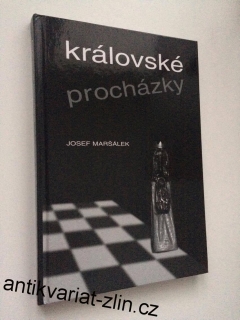 JOSEF MARŠÁLEK : KRÁLOVSKÉ PROCHÁZKY