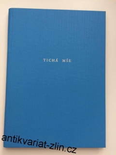 JAROSLAV MAZAČ : TICHÁ MŠE