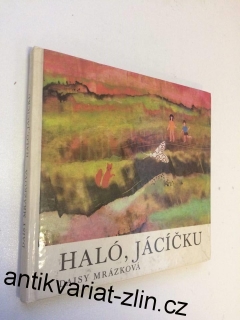 DAISY MRÁZKOVÁ : HALÓ, JÁCÍČKU