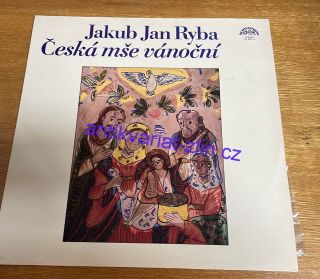 LP JAKUB JAN RYBA : ČESKÁ MŠE VÁNOČNÍ