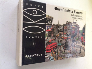 EDICE OKO E. ŠKŇOUŘIL, I. LOMOVÁ : HLAVNÍ MĚSTA EVROPY