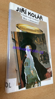 Jiří Kolář CHLÉB NÁŠ VEZDEJŠÍ / MOR V ATHÉNÁCH