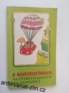 S AUTOTURISTEM NA ČTYŘECH KOLECH DO ZAHRANIČÍ