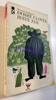 ROMAIN ROLLAND - DOBRÝ ČLOVĚK JEŠTĚ ŽIJE