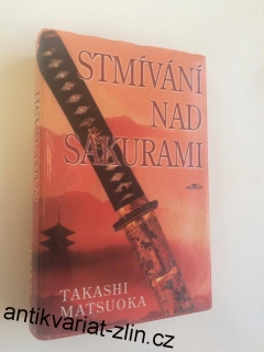 TAKASHI MATSUOKA : STMÍVÁNÍ NAD SAKURAMI