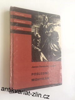 JAMES FENIMORE COOPER : POSLEDNÍ MOHYKÁN