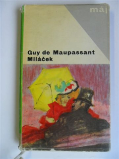 GUY de MAUPASSANT - MILÁČEK