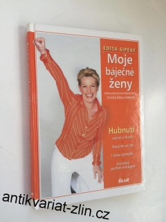 EDITA SIPERY : MOJE BÁJEČNÉ ŽENY