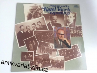 LP NÁRODNÍ UMĚLEC KAREL VACEK VZPOMÍNÁ