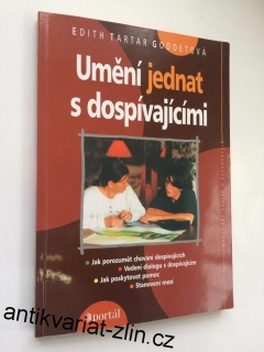 EDITH TARTAR GODDETOVÁ : UMĚNÍ JEDNAT S DOSPÍVAJÍCÍMI