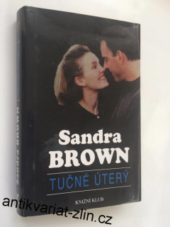 SANDRA BROWN : TUČNÉ ÚTERÝ