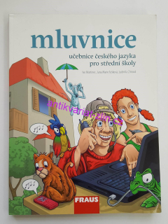 Mluvnice. Učebnice českého jazyka pro střední školy