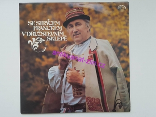 LP SE STRÝCEM FRANCKEM V DRUŽSTEVNÍM SKLEPĚ