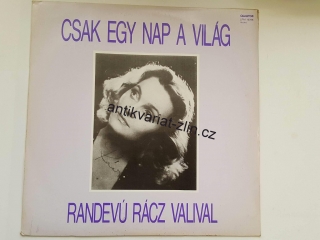 LP CSAK EGY NAP A VILÁG RANDEVÚ RÁCZ VALIVAL