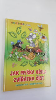 J. BALÍK - JAK MYŠKA UČILA ZVÍŘÁTKA ČÍST