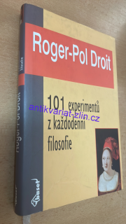 Roger - Pol droit 101 experimentů z každodenní filozofie