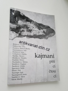 KAJMANI PÍŠÍCÍ ČTOUCÍ
