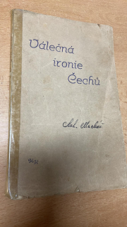 VÁLEČNÁ IRONIE ČECHŮ