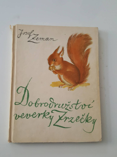 JOSEF ZEMAN - DOBRODRUŽSTVÍ VEVERKY ZRZEČKY