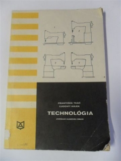 FRANTIŠEK TKÁČ - LUDOVÍT HÁJEK / TECHNOLÓGIA