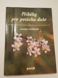BRUNO FERRERO - PŘÍBĚHY PRO POTĚCHU DUŠE