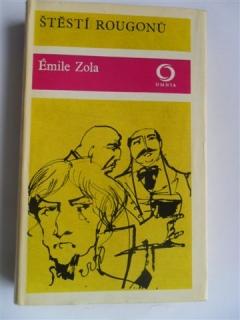 ÉMILE ZOLA - ŠTĚSTÍ ROUGONŮ