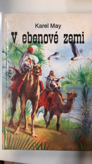 KAREL MAY - V EBENOVÉ ZEMI
