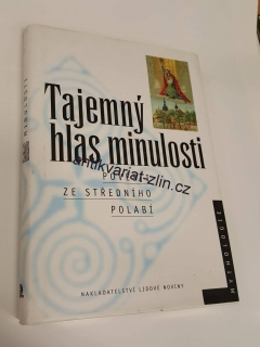 TAJEMNÝ HLAS MINULOSTI - POVĚSTI