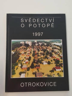 OTROKOVICE - SVĚDECTVÍ O POTOPĚ