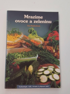 EVA PAULOVIČOVÁ - MRAZÍME OVOCE A ZELENINU