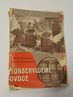 MARIE HAVELKOVÁ - KONSERVUJEME OVOCE
