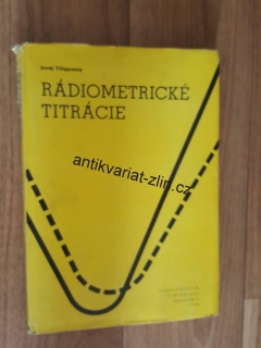 JURAJ TÖLGYESSY - RÁDIOMETRICKÉ TITRÁCIE