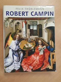 FELIX THÜRLEMANN - ROBERT CAMPIN