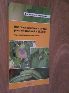 EVA HRUDOVÁ - OCHRANA ZELENINY A OVOCE PŘED CHOROBAMI A ŠKŮDCI