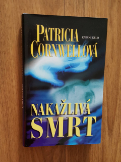 PATRICIA CORNWELLOVÁ - NAKAŽLIVÁ SMRT
