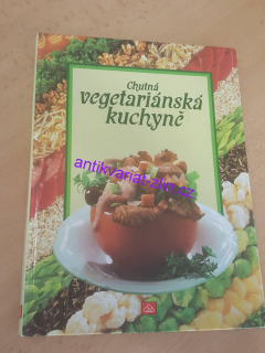 CHUTNÁ VEGETARIÁNSKÁ KUCHYNĚ