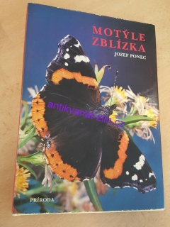 JOZEF PONEC - MOTÝLE ZBLÍZKA