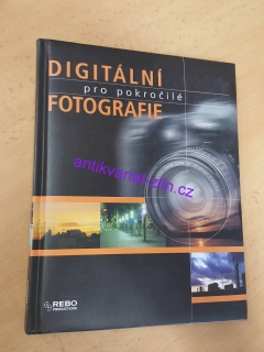 DIGITÁLNÍ FOTOGRAFIE PRO POKROČILÉ