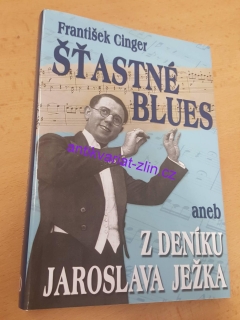 FRANTIŠEK CINGER - ŠŤASTNÉ BLUES + autogram