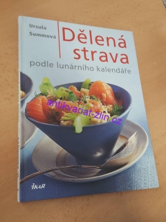 URSULA SUMMOVÁ - DĚLENÁ STRAVA PODLE LUNÁRNÍHO KALENDÁŘE