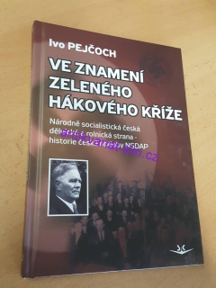 IVO PEJČOCH - Ve znamení zeleného hákového kříže